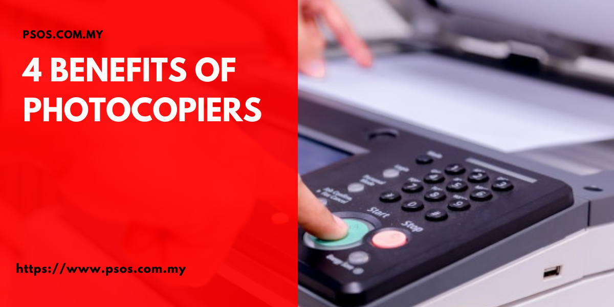 4 Benefits of Photocopiers Supplier Directory Malaysia