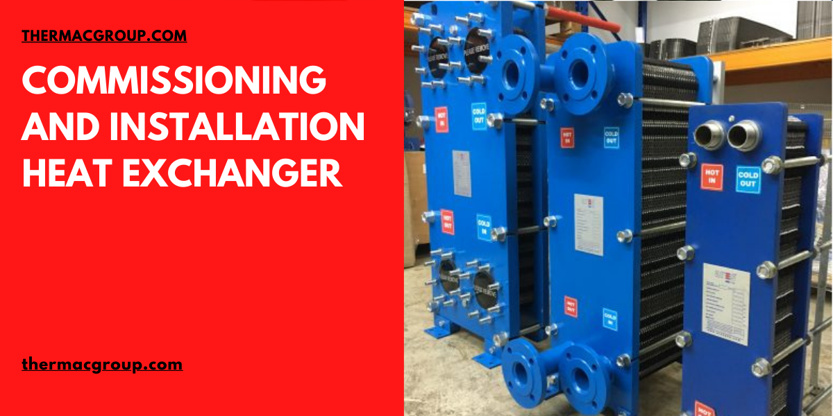 Commissioning and Installation Heat Exchanger Supplier Directory Malaysia