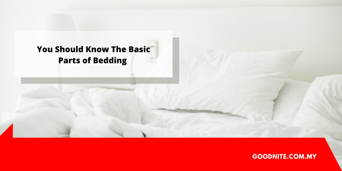 You Should Know The Basic Parts of Bedding Supplier Directory Malaysia